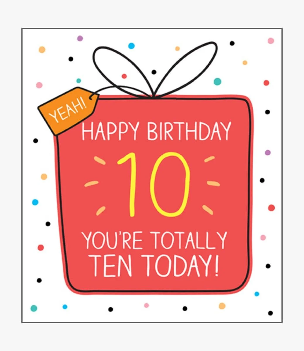 10 Totally Ten Today Greeting Card by Happy Jackson
