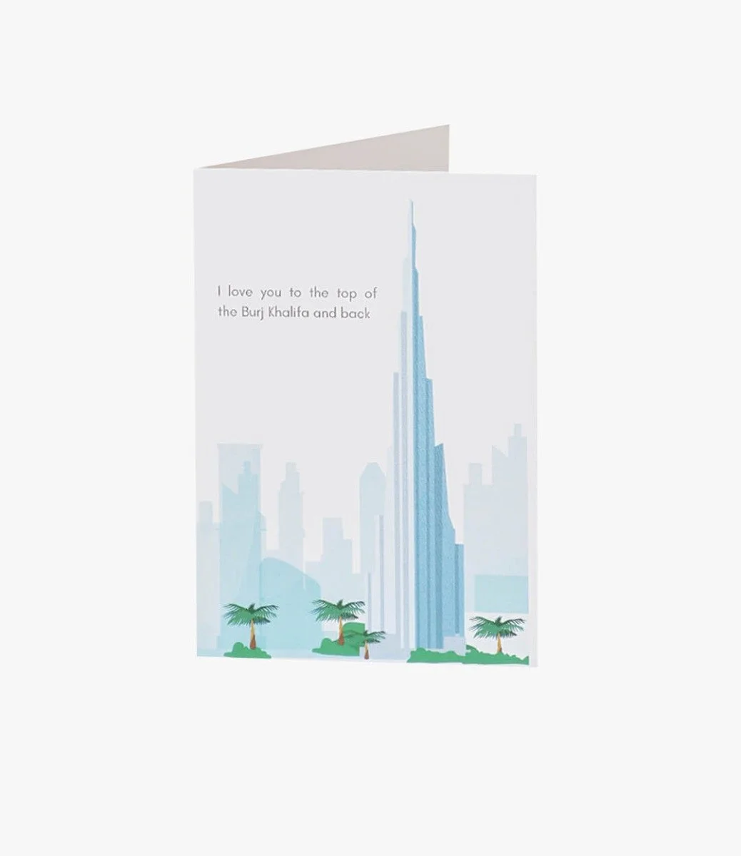 I Love You To The Top of the Burj Khalifa and Back Greeting Card