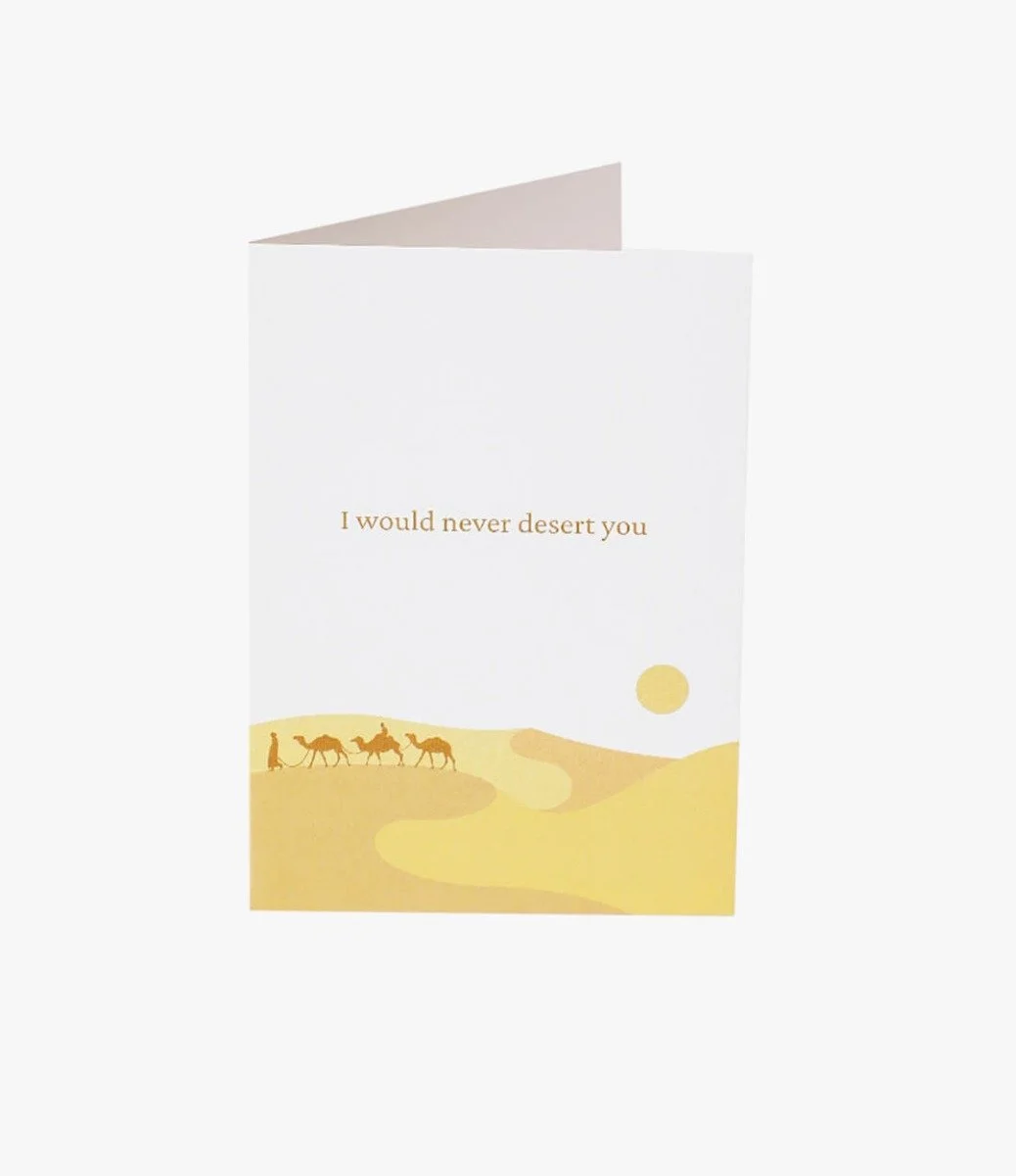 I Would Never Desert You Greeting Card