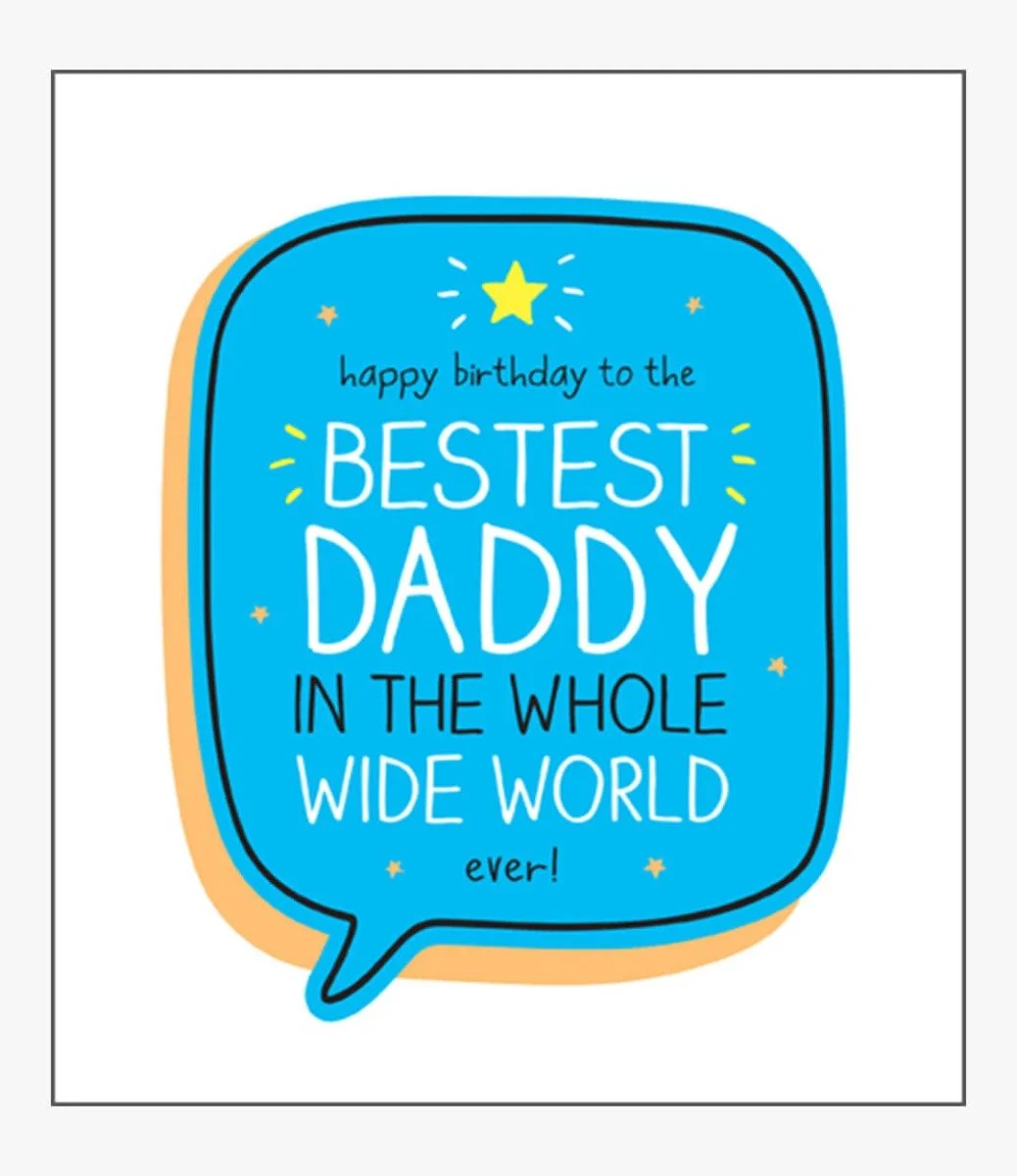Bestest Daddy In The Whole Wide World Greeting Card by Happy Jackson