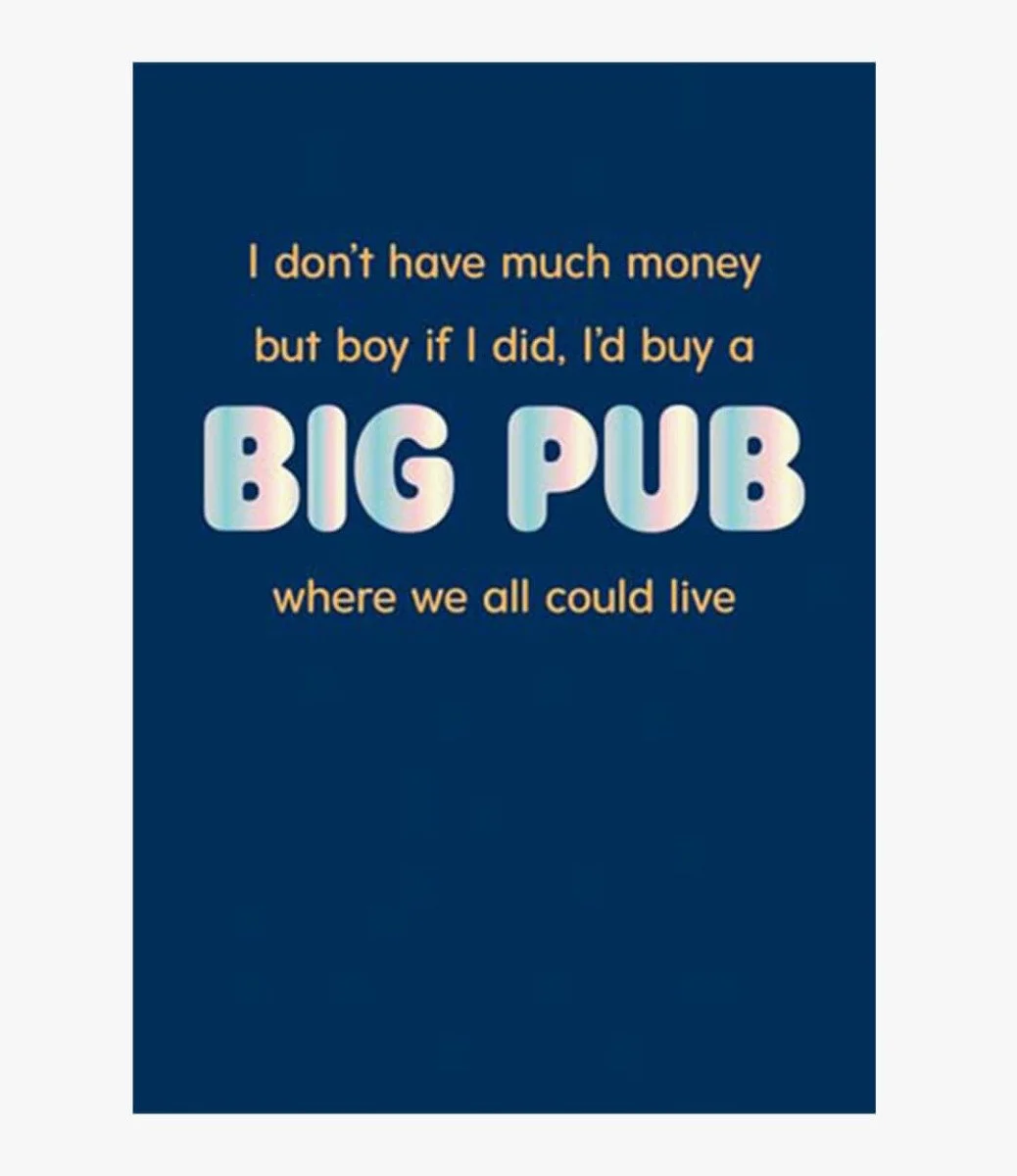 Big Pub We Could Live Greeting Card by Fuzzy Duck