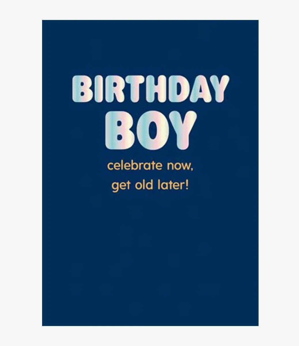 Birthday Boy Celebrate Now Greeting Card by Fuzzy Duck