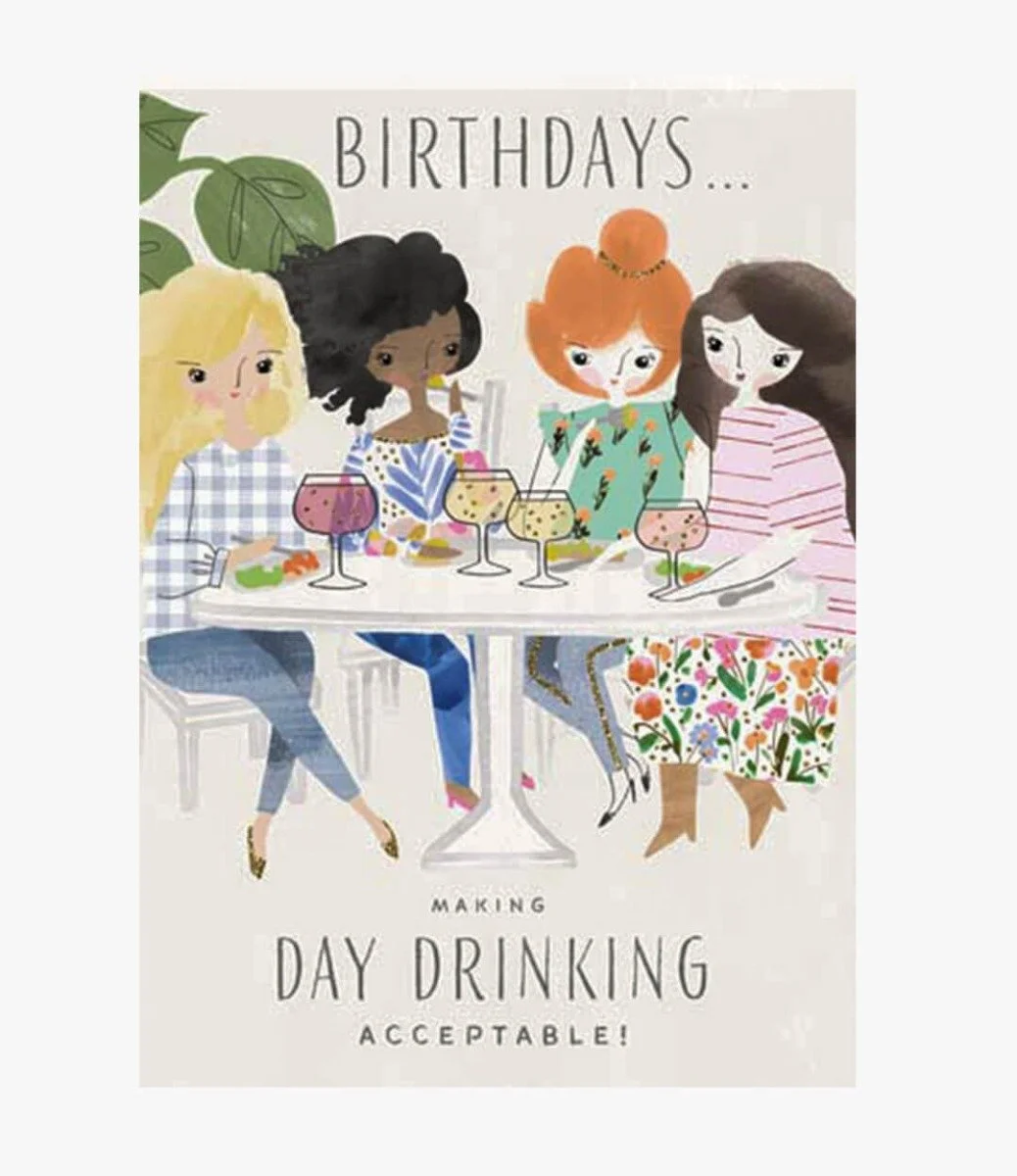 Birthdays Making Day Drinking Acceptable Greeting Card by Hey Girl