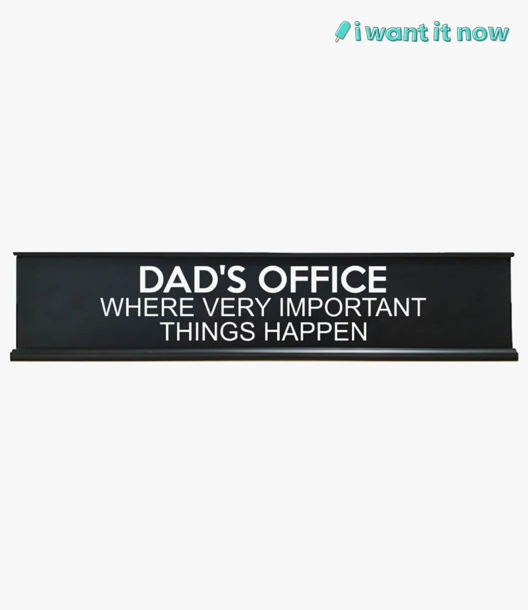 Dad's Office Desk Sign By I Want It Now