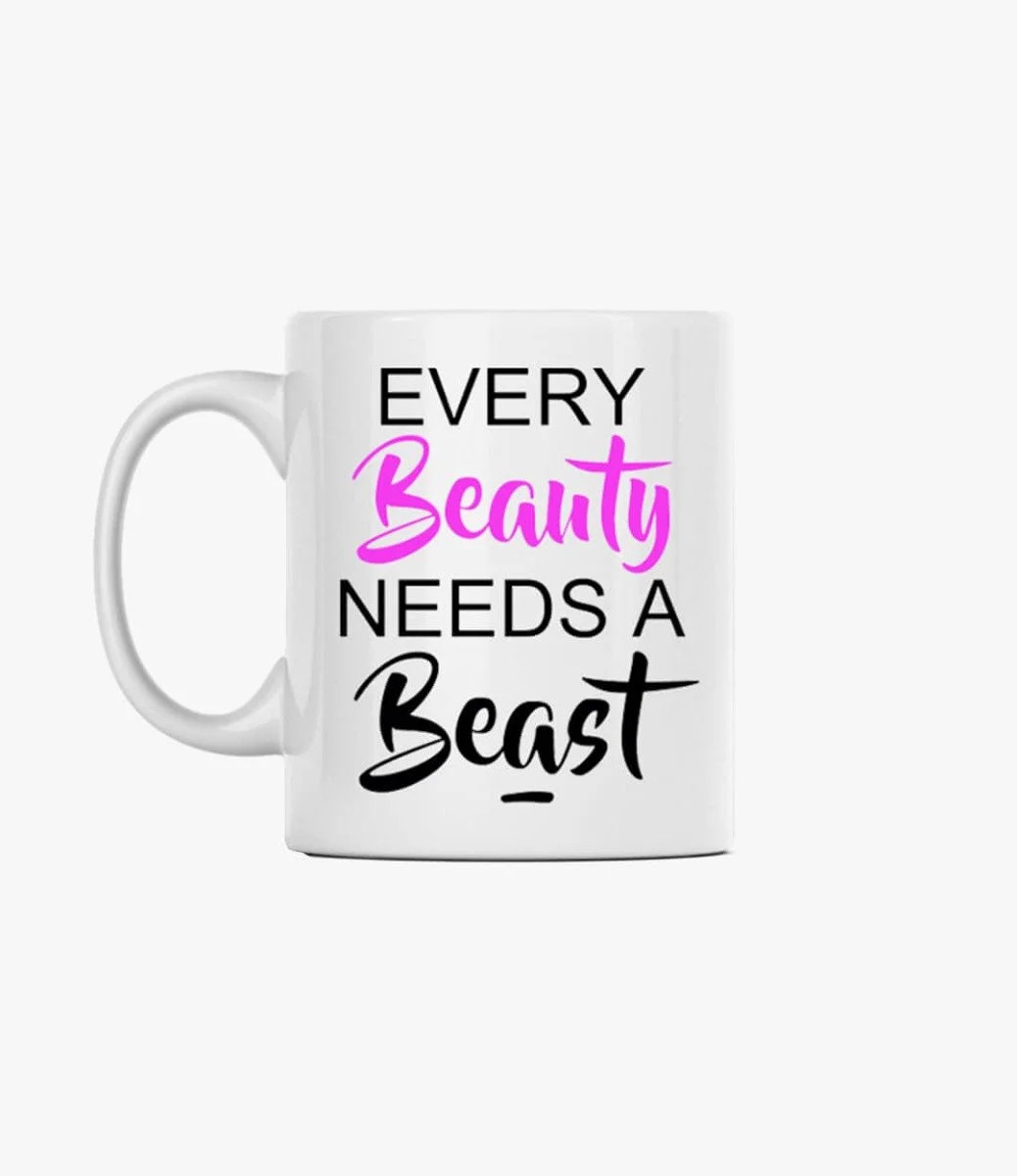 Every Beauty Needs A Beast Mug