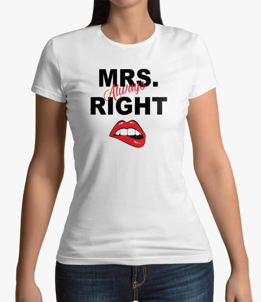 Mrs.always Right  Tshirt