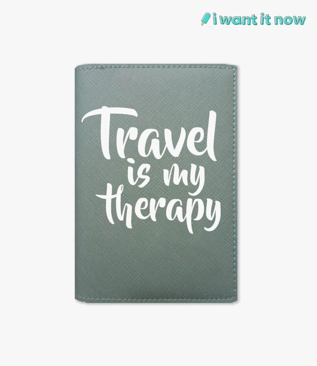 Passport Cover - Travel is my therapy. By I Want It Now