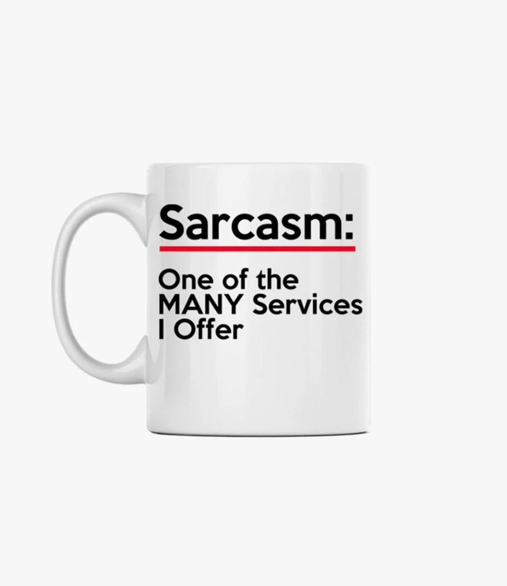 Sarcasm: One of the MANY Services I Offer Mug