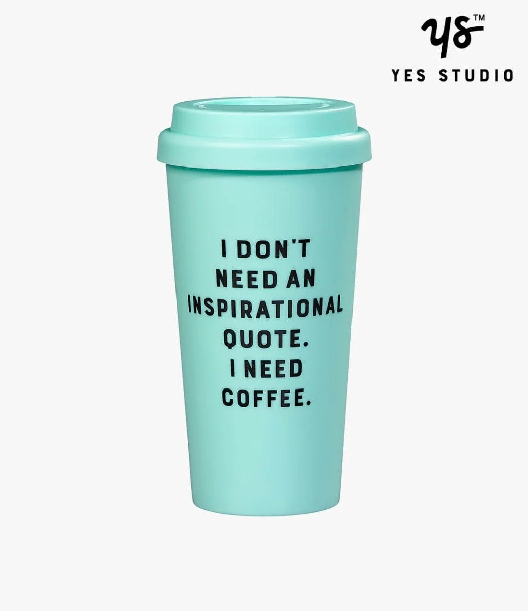 Travel Mug - I Don't Need by Yes Studio
