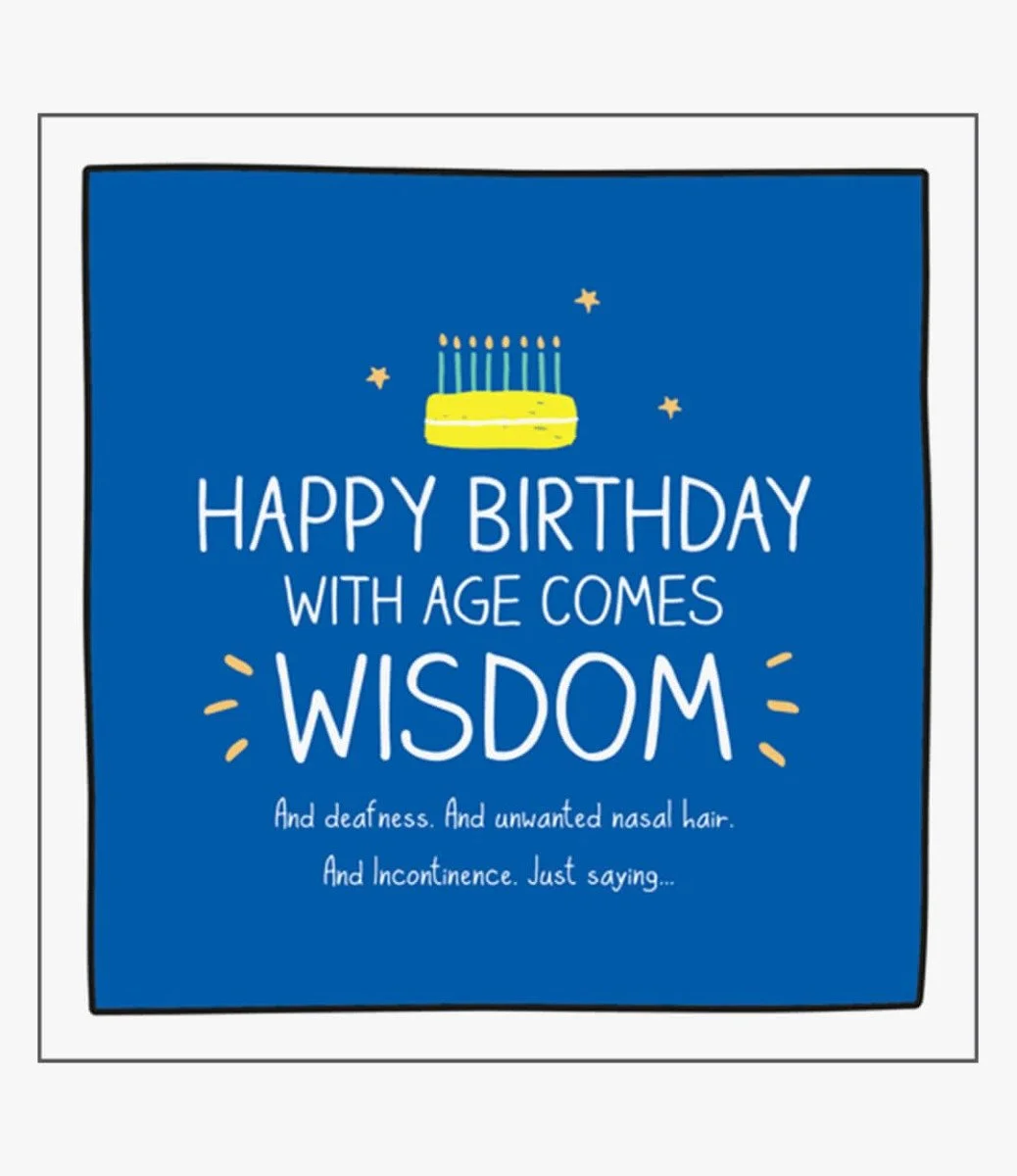 With Age Comes Wisdom Greeting Card by Happy Jackson