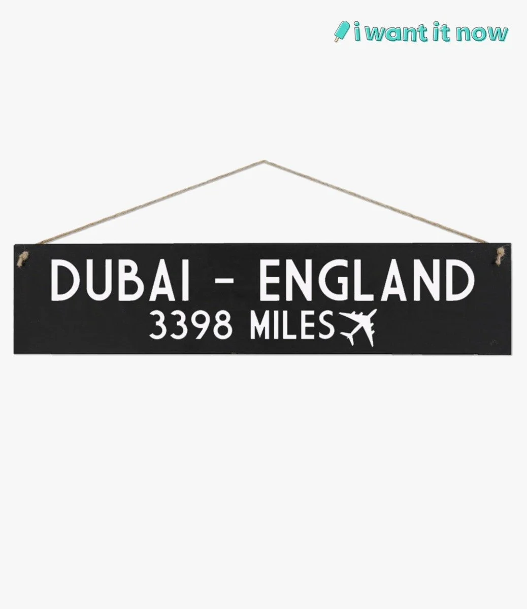 لافتة خشبية دبي إلى انجلترا قابلة للتعديل - من أي ونت إيت ناو