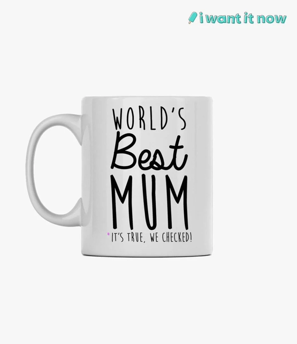 World's Best Mum. It's true, we checked! Mug By I Want It Now