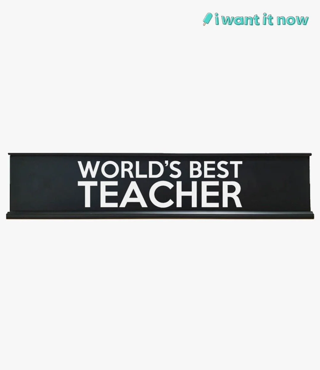 World's best teacher Desk Sign By I Want It Now