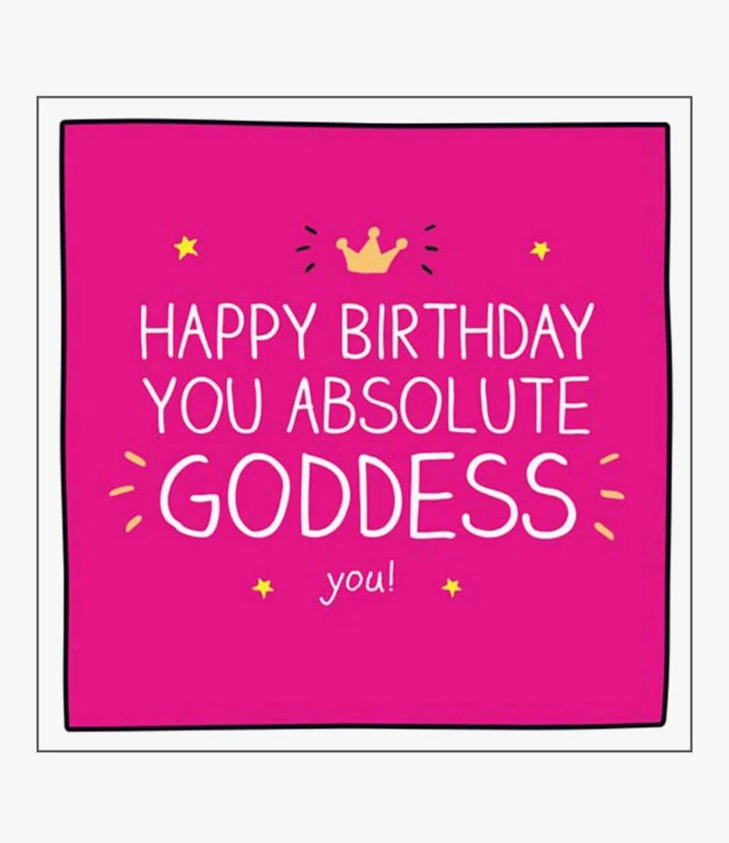 You Absolute Goddess You! Greeting Card by Happy Jackson