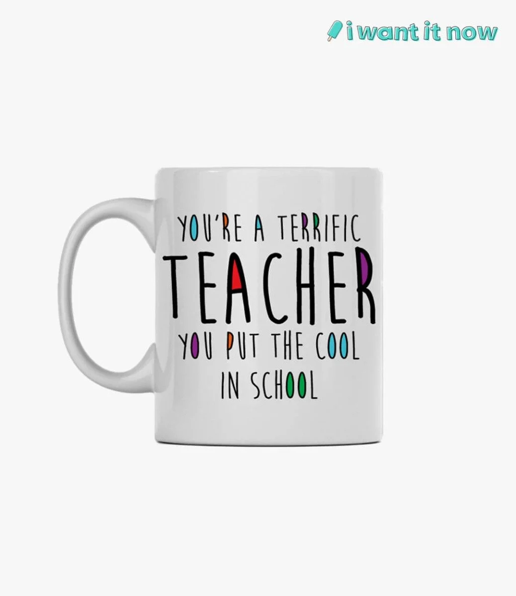 You're a terrific teacherMug By I Want It Now