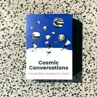 Cosmic Conversations - Conversation Starters for Teams By Cosmic Centaurs*