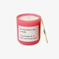 Our Friendship is Like A Candle Lavender Scented Candle
