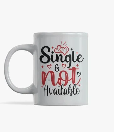 Single and Not Avalible Mug