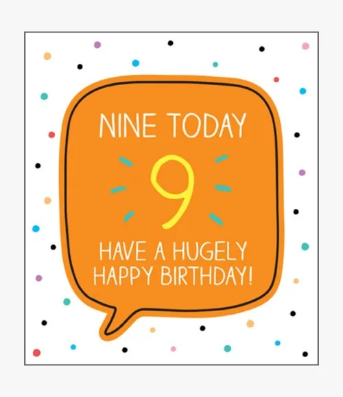 9 Hugely Happy Birthday Greeting Card by Happy Jackson
