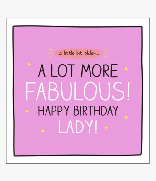 A Lot More Fabulous! Greeting Card by Happy Jackson