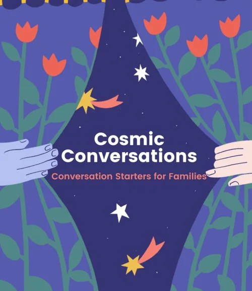 Cosmic Conversations - Conversation Starters for Families by Cosmic Centaurs