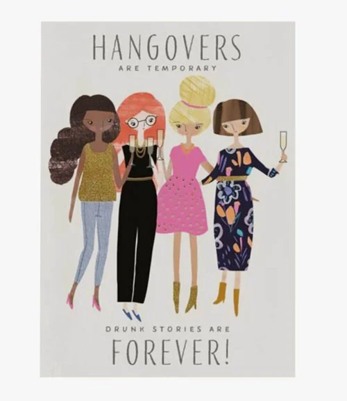 Hangovers Are Temporary Greeting Card by Hey Girl