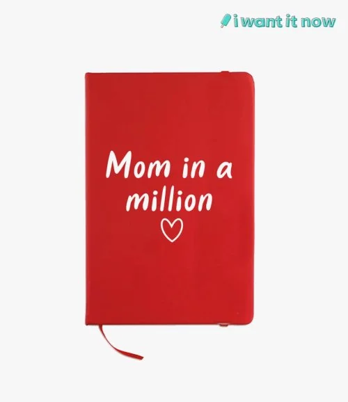 Mom in a million. Notebook - By I Want It Now