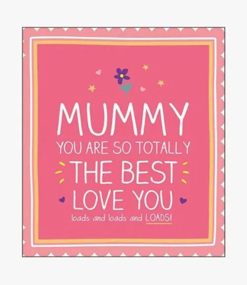 Mummy Totally The Best Love You Greeting Card by Happy Jackson