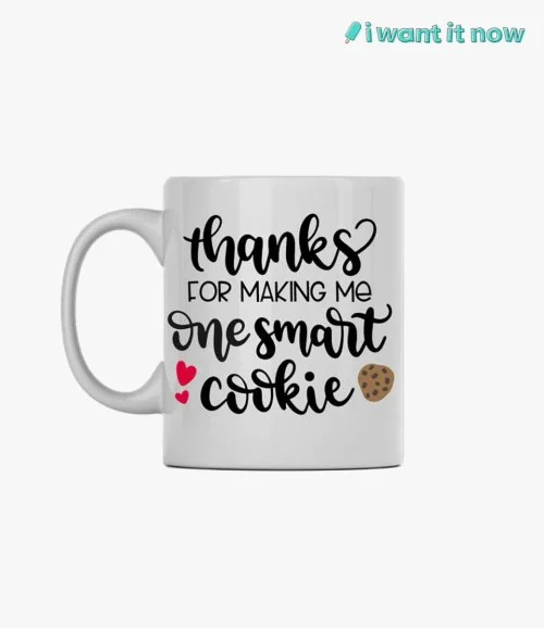 One smart cookie Mug By I Want It Now