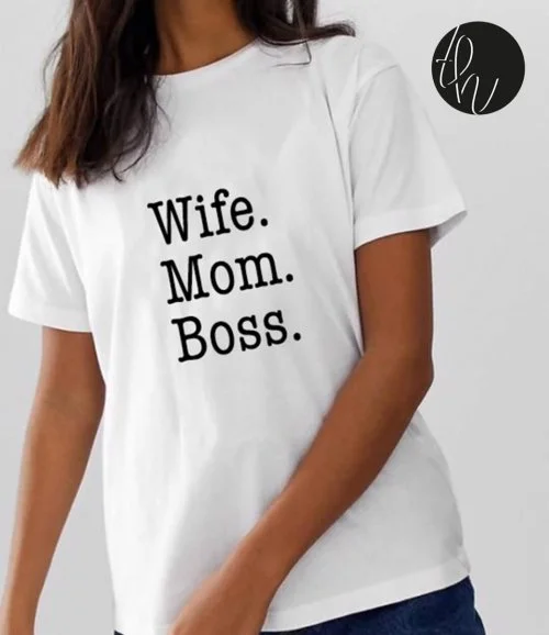 Wife, Mom, Boss T-shirt 