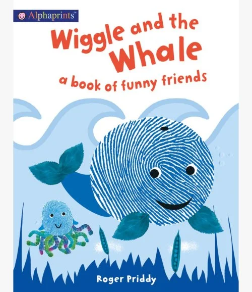 Wiggle and the Whale (An Alphaprints Picture Book): A Book of Funny Friends