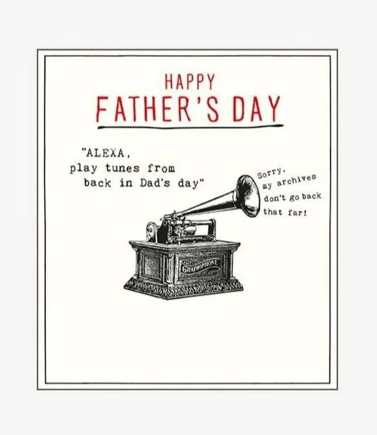 Alexa, Play Tunes Back in Dad's Day Greeting Card