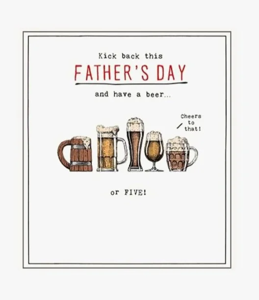 Have a Beer or Five Father's Day Greeting Card