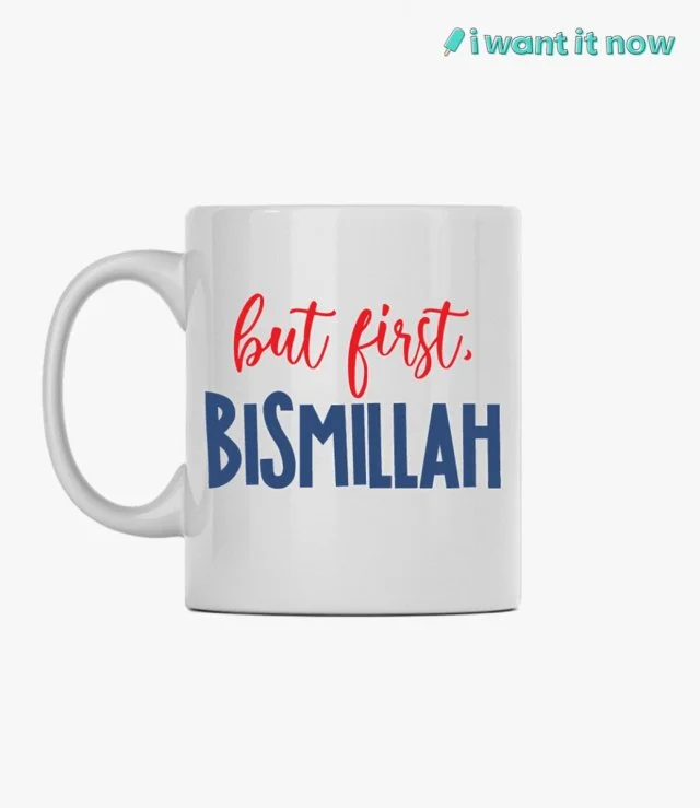 But first, bismillah Mug By I Want It Now