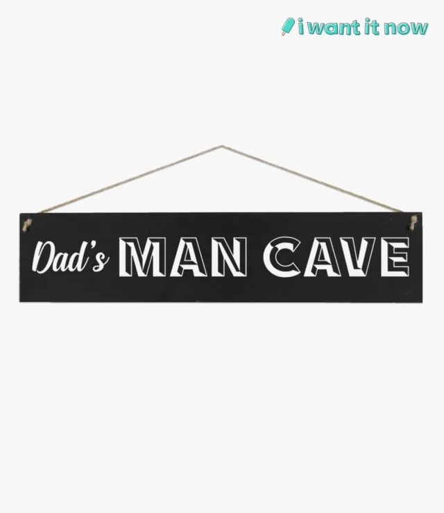 Dad's Man Cave Wooden Sign By I Want It Now