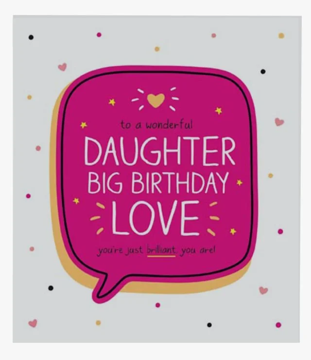 Daughter Big Birthday Love Greeting Card by Happy Jackson