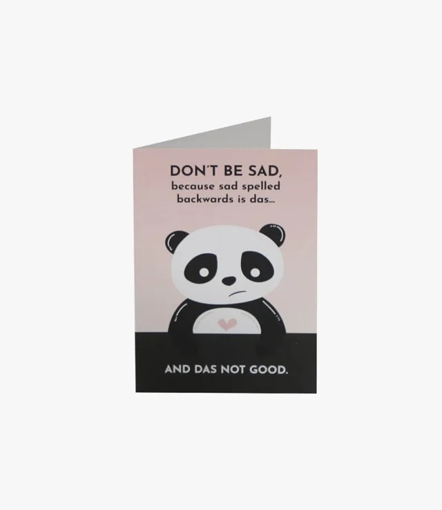 Don't Be Sad Greeting Card