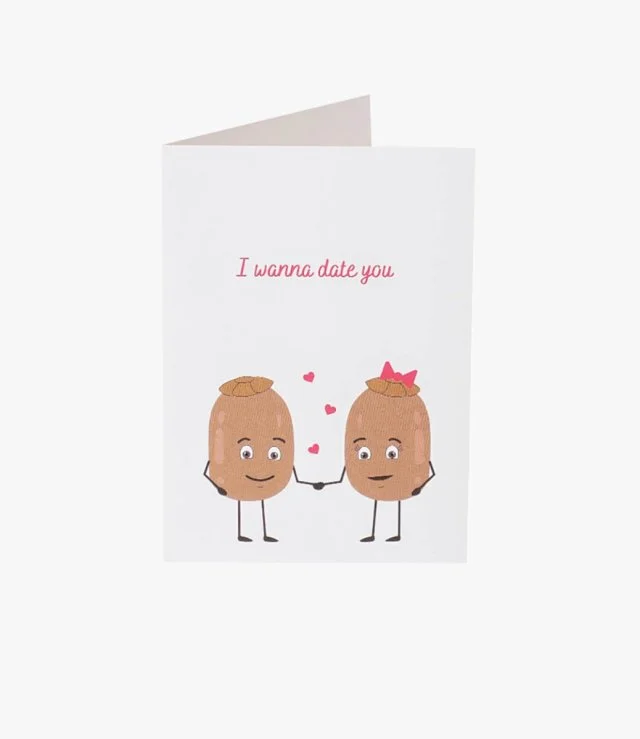 I Want To Date You Greeting Card