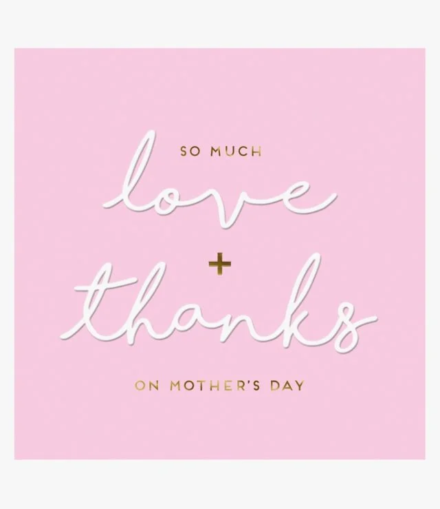 Love + Thanks Mother's Day Greeting Card by Alice Scott