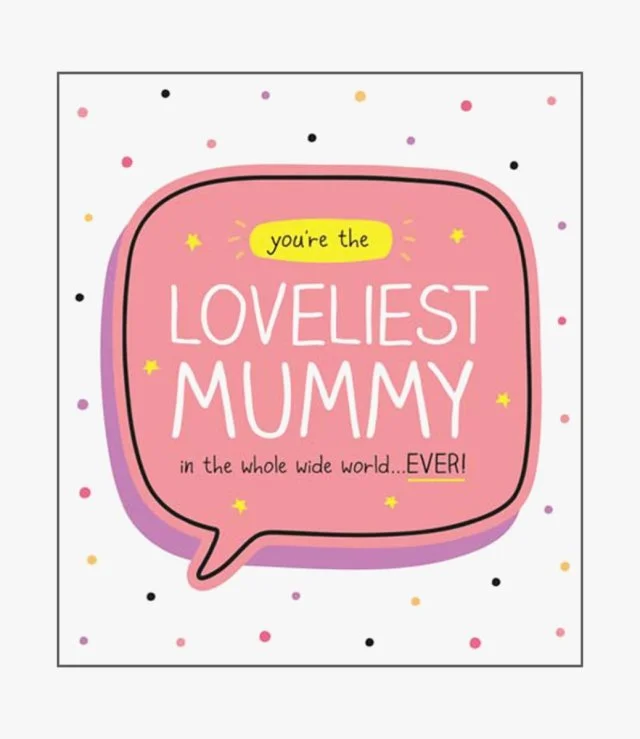 Loveliest Mummy Greeting Card by Happy Jackson