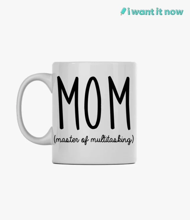 Mom master of multitasking Mug By I Want It Now