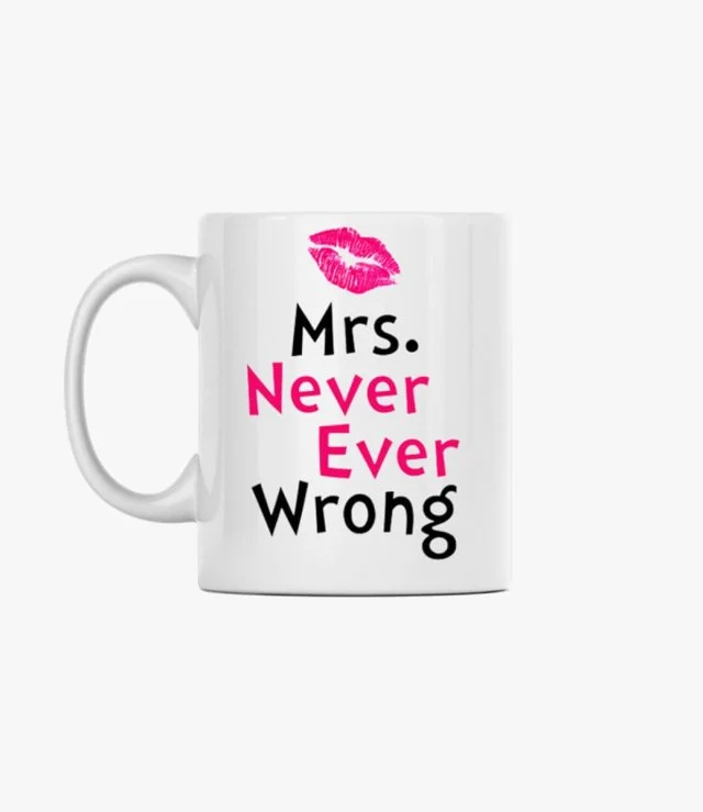 Mrs Never Ever Wrong Mug