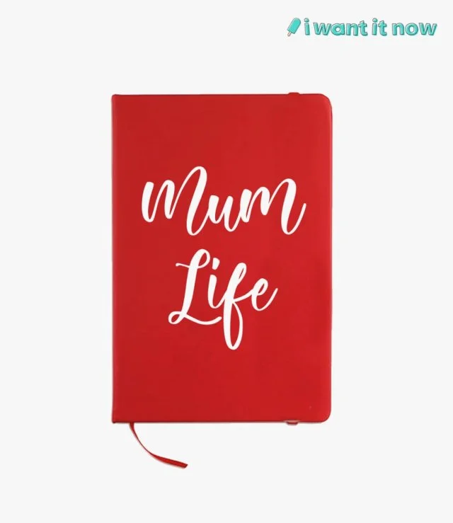 Mum Life Notebook - By I Want It Now