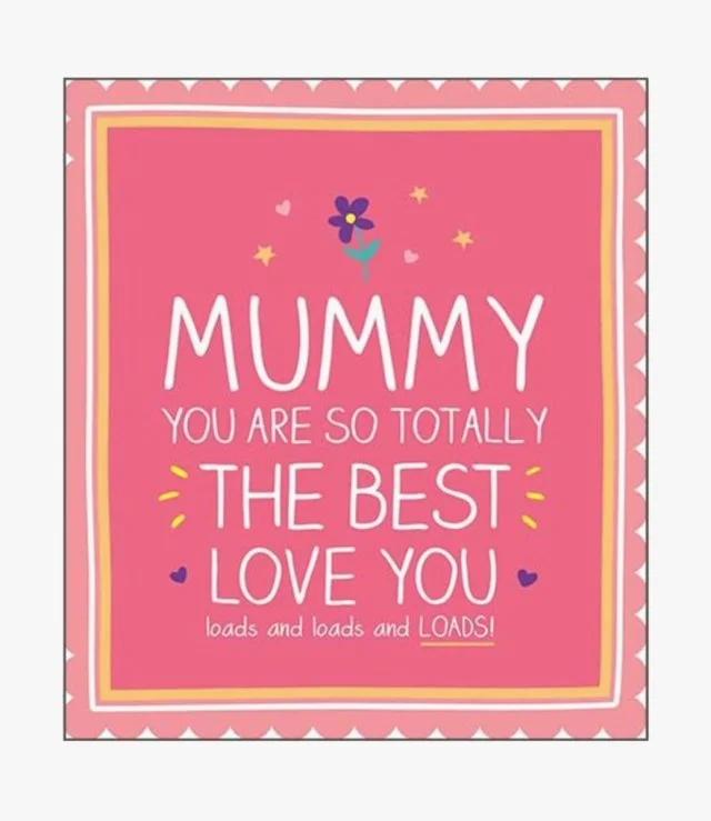 Mummy Totally The Best Love You Greeting Card by Happy Jackson