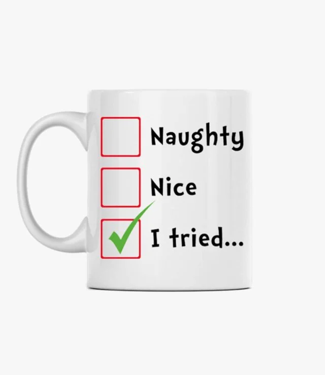 Naughty Nice I Tried... Mug