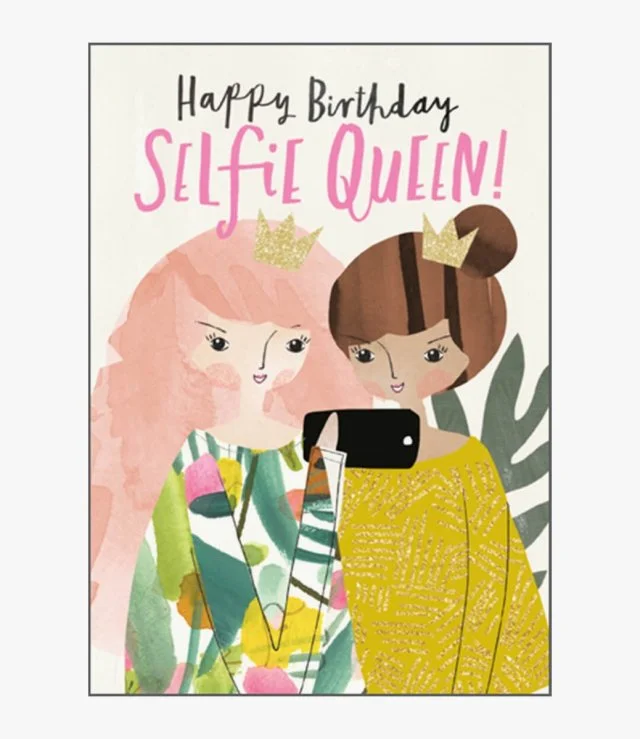 Selfie Queen Greeting Card by Hey Girl