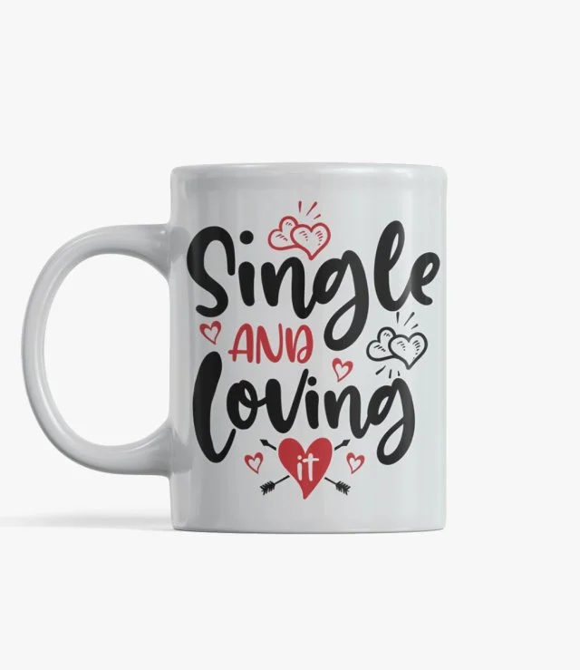 Single and Loving It Mug