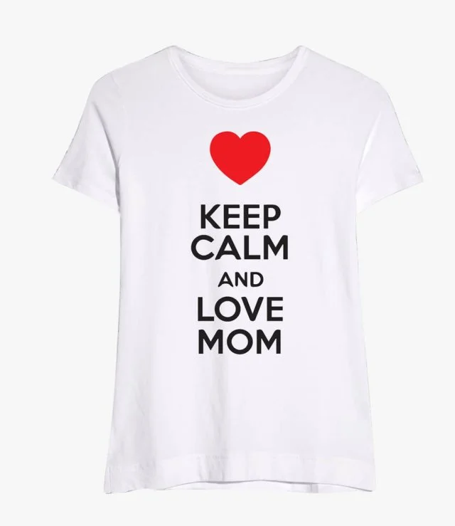 Keep Calm and Love Mom T-Shirt