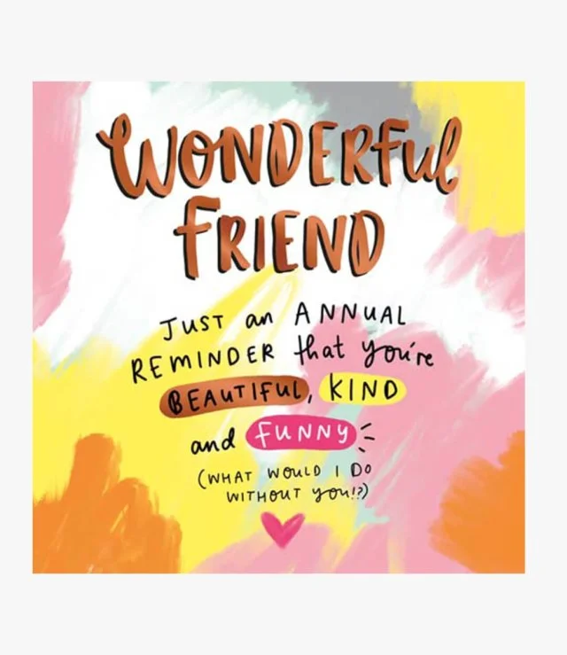 Wonderful Friend Annual Reminder Greeting Card by The Happy News