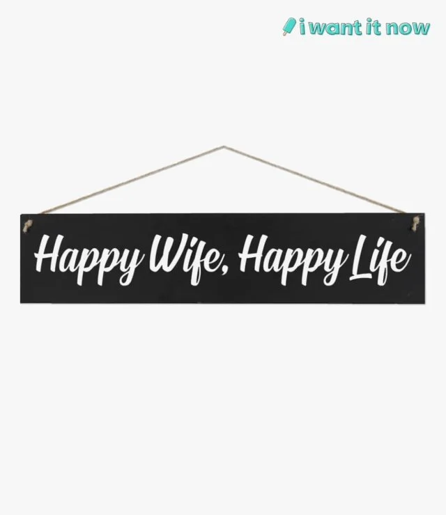 لافتة خشبية - زوجة سعيدة، حياة سعيدة. من آي وانت إت ناو